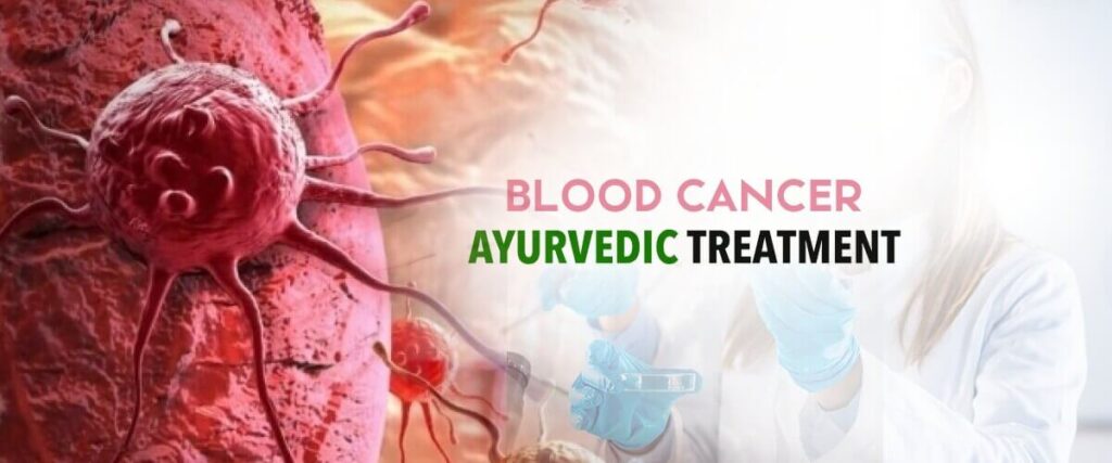 Blood Cancer Ayurvedic Treatment