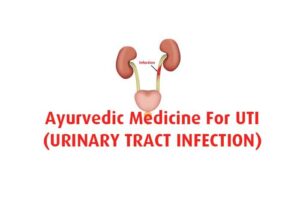 Ayurvedic Treatment of UTI